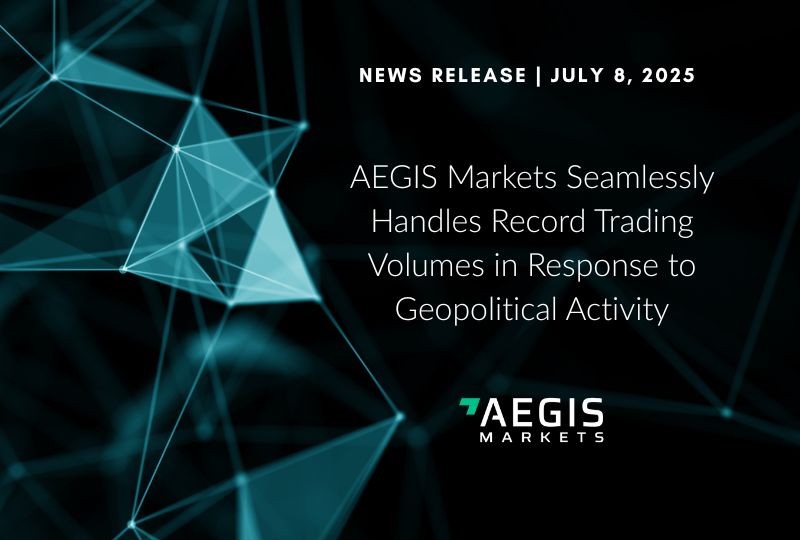 Latest news - AEGIS Markets -Achieves Multiple Volume Milestones